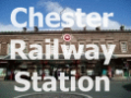Chester Railway Station