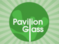 Pavilion Glass
