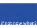 If not now when?