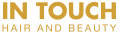 In Touch Hair & Beauty