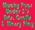 Mucky Pups @ Butterfly Children's Centre