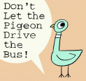 Don't Let The Pigeon Drive The Bus!