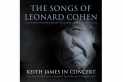 Keith James and The Songs of Leonard Cohen