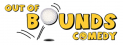 Our of Bounds Comedy Club!