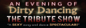 An Evening of Dirty Dancing