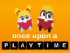 Once Upon A Playtime