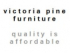 Victoria Pine Furniture