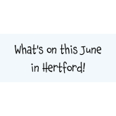 What's happening this June in Hertford?