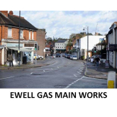 Ewell Gas Main Works for 7 weeks