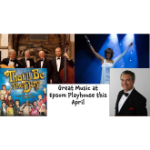 Music at Epsom Playhouse this April @Epsomplayhouse #supportlocaltheatre