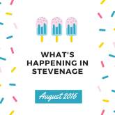 What’s on in Stevenage during August 2016