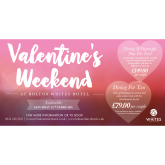 Enjoy Valentine’s Weekend at Bolton Whites Hotel! 