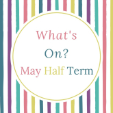 May Half Term Events & Activities in Welwyn Hatfield