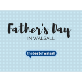 Father's Day in Walsall 