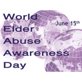 June 15th is World Elder Abuse Awareness Day 