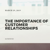 The Importance of Customer Relationships