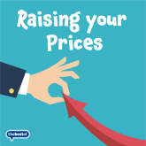 New Year TOP TIP - Raise Your Prices!!