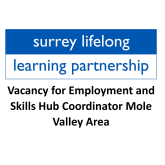 Vacancy for Employment and Skills Hub Coordinator with Surrey Lifelong Learning Partnership – Mole Valley Area