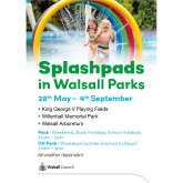 Splash Pad Opening Times in Walsall Arboretum, Willenhall Memorial Park & Blowich King George V Playing Fields Walsall Summer 2023