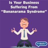 Is Bananarama Syndrome Present In Your Business