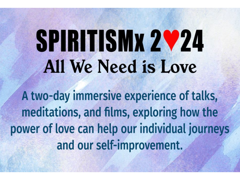 SPIRITISMx 2024: All We Need is Love