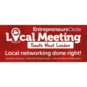Entrepreneurs Circle Local Meetings - South West London - #Kingston #Croydon #Wimbledon