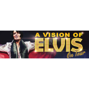 A Vision of Elvis Friday 3rd & Saturday 4th May 2024 - 7.30pm, Duration: 120