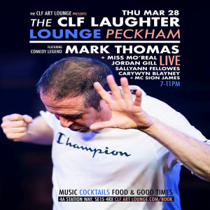 The CLF Laughter Lounge with Mark Thomas + Miss Mo'Real, Jordan Gill + More (Live)