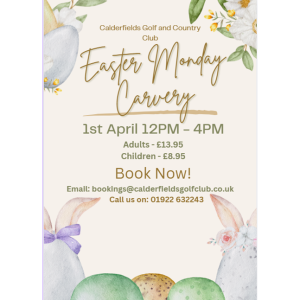 Easter Monday Carvery at Calderfield's Golf and Country Club