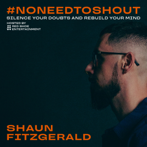 Shaun Fitzgerald: #NoNeedToShout (14+)
