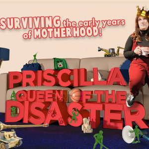 Priscilla Queen of the Disaster 