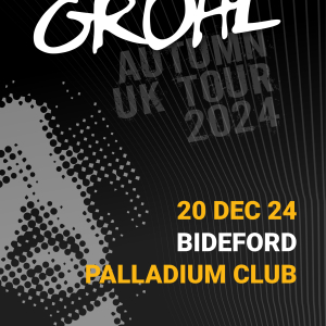 The Best Of Grohl - Palladium Club, Bideford