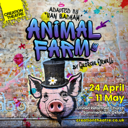 Animal Farm by George Orwell- Creation Theatre