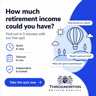 Retirement income quiz by Throgmorton Private Capital inviting visitors to estimate their retirement income in five minutes with a free personalised quiz.