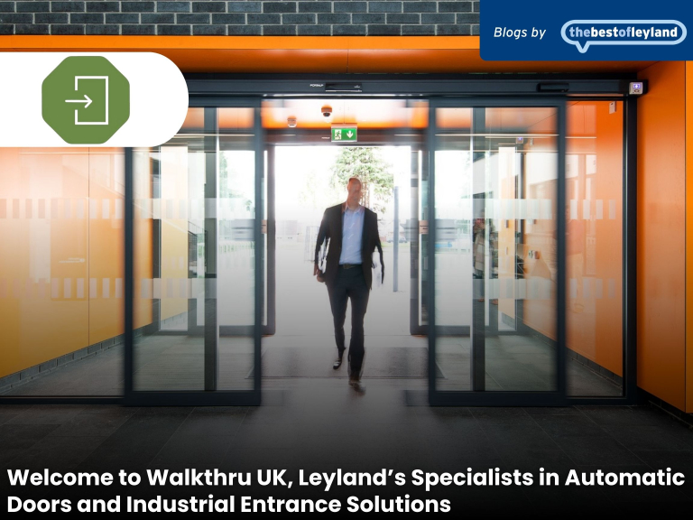 Welcome to Walkthru UK, Leyland’s Specialists in Automatic Doors and Industrial Entrance Solutions
