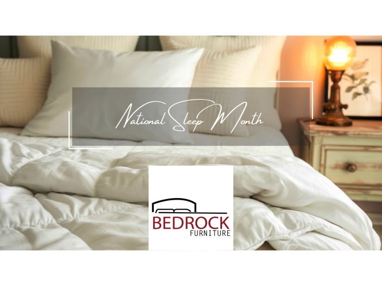 Sleep Month: Creating the Perfect Sleep Environment with Bedrock Furniture