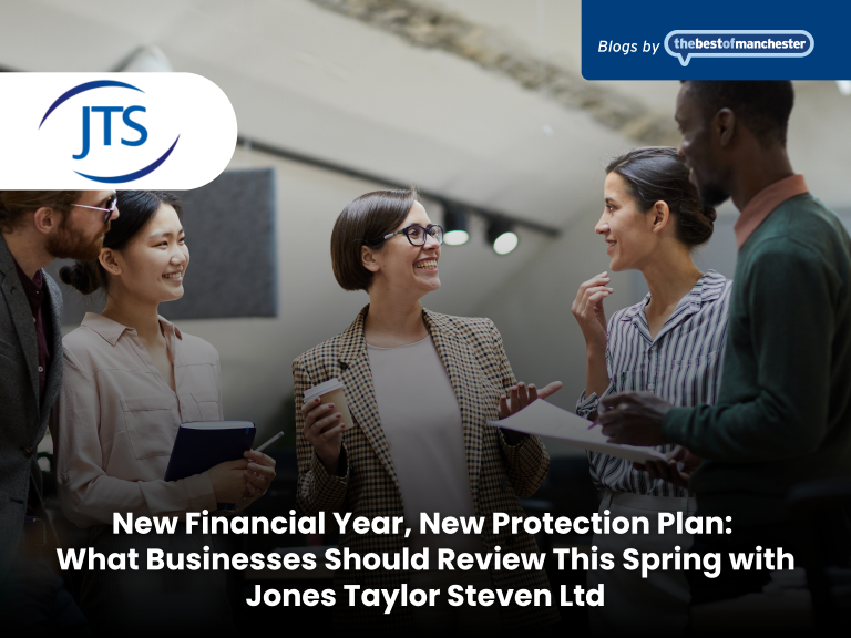 New Financial Year, New Protection Plan: What Businesses Should Review This Spring with Jones Taylor Steven Ltd