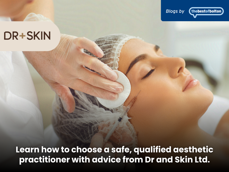How to Spot a Qualified Aesthetic Practitioner with Dr and Skin Ltd