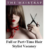 Hair Stylist Full or Part-time – looking for a new salon? – vacancy at The Hairtrap @thehairtrap