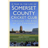 Somerset CCC Through the eyes of its Chairman