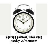 Enjoy your extra hour – British Summer Time ENDS Sunday 26th October