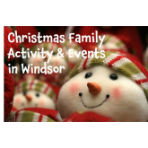 Christmas Events and Activities for the Family in Windsor and about