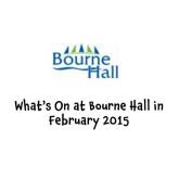 Bourne Hall in Ewell – what’s on in February @epsomewellbc #bournehall @teamepsomewell