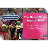 Mecca Bingo Awards 2015, come join in the fun and celebrate all that is the Best of Bolton