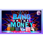 Want to be a TV Star – BANG ON THE MONEY could be just the ticket