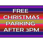 FREE CHRISTMAS PARKING AFTER 3PM