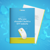 A Kensa Guide to why you shouldn’t build a DIY website!