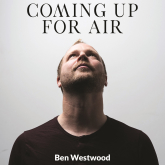 Ben Westwood releases his new upbeat album Coming up for air
