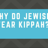 Why do Jewish wear kippah?
