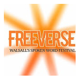 Freeverse, a free poetry festival featuring poets from Walsall, the West Midlands and Beyond.